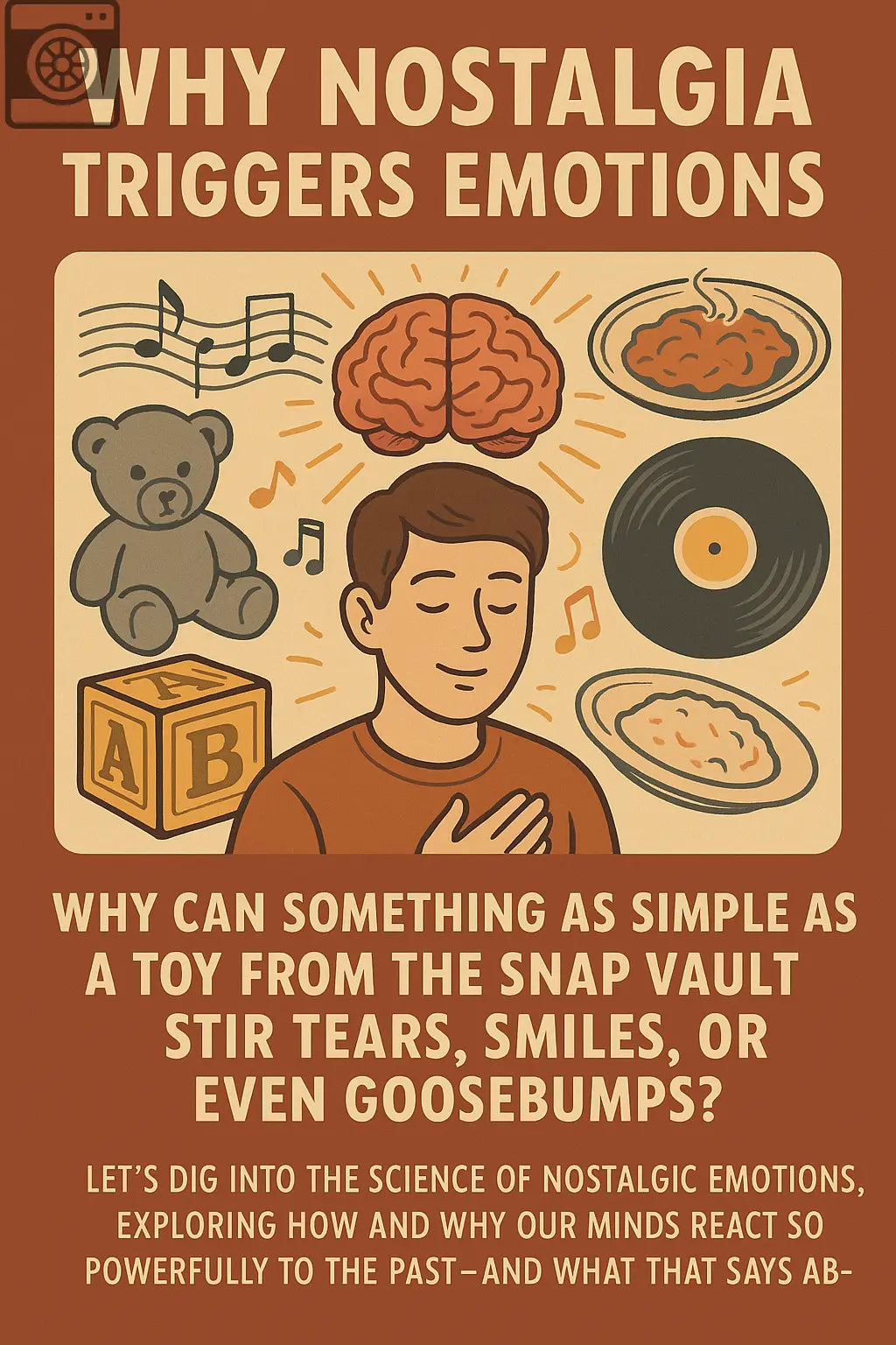Why-Nostalgia-Triggers-Emotions The Snap Vault